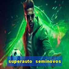 superauto seminovos porto alegre